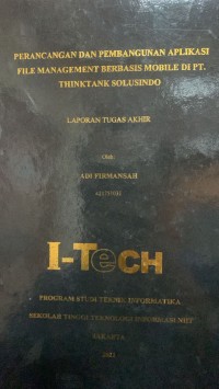 Image of TUGAS AKHIR | PERANCANGAN DAN PEMBANGUNAN APLIKASI FILE MANAGEMENT BERBASIS MOBILE DI PT. THINKTANK SOLUSINDO
