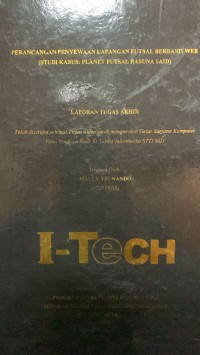 Image of TUGAS AKHIR | PERANCANGAN PENYEWAAN LAPANGAN FUTSAL BERBASIS WEB (STUDI KASUS: PLANET FUTSAL RASUNA SAID)