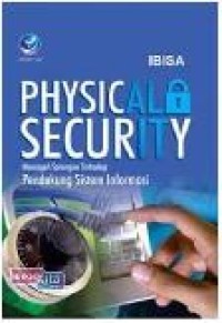Image of Physical Security Mencegah Serangan Terhadap Pendukung Sistem Informasi