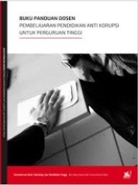Image of BUKU PANDUAN DOSEN PEMBELAJARAN PENDIDIKAN ANTI KORUPSI UNTUK PERGURUAN TINGGI