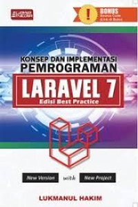 Image of KONSEP DAN IMPLEMENTASI PEMROGRAMAN [LARAVEL 7 Edisi Practice]
