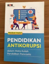 Image of PENDIDIKAN ANTIKORUPSI dalam mata kuliah pendidikan pancasila