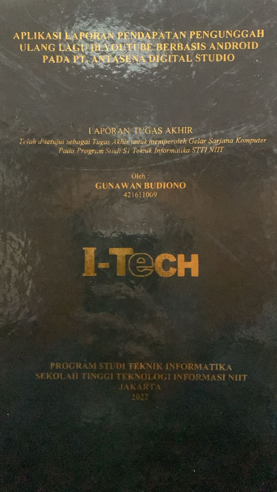 Cover TUGAS AKHIR | APLIKASI LAPORAN PENDAPATAN PENGUNGGAH ULANG LAGU DI YOUTUBE BERBASIS ANDROID PADA PT. ANTASENA DIGITAL STUDIO