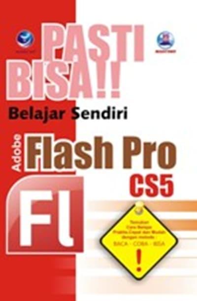 Cover Pasti Bisa!! Belajar Sendiri dengan Adobe Flash Pro CS5.5
