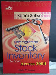 Cover Kunci Sukses Pemograman Stock Inventory Berbasis Acces 2000