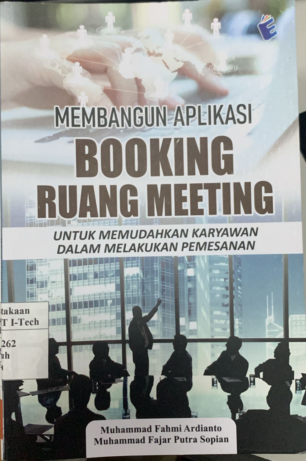 Cover MEMBANGUN APLIKASI BOOKING RUANG MEETING UNTUK MEMUDAHKAN KARYAWAN DALAM MELAKUKAN PEMESANAN