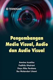 Cover PENGEMBANGAN MEDIA VISUAL, AUDIO DAN AUDIO VISUAL