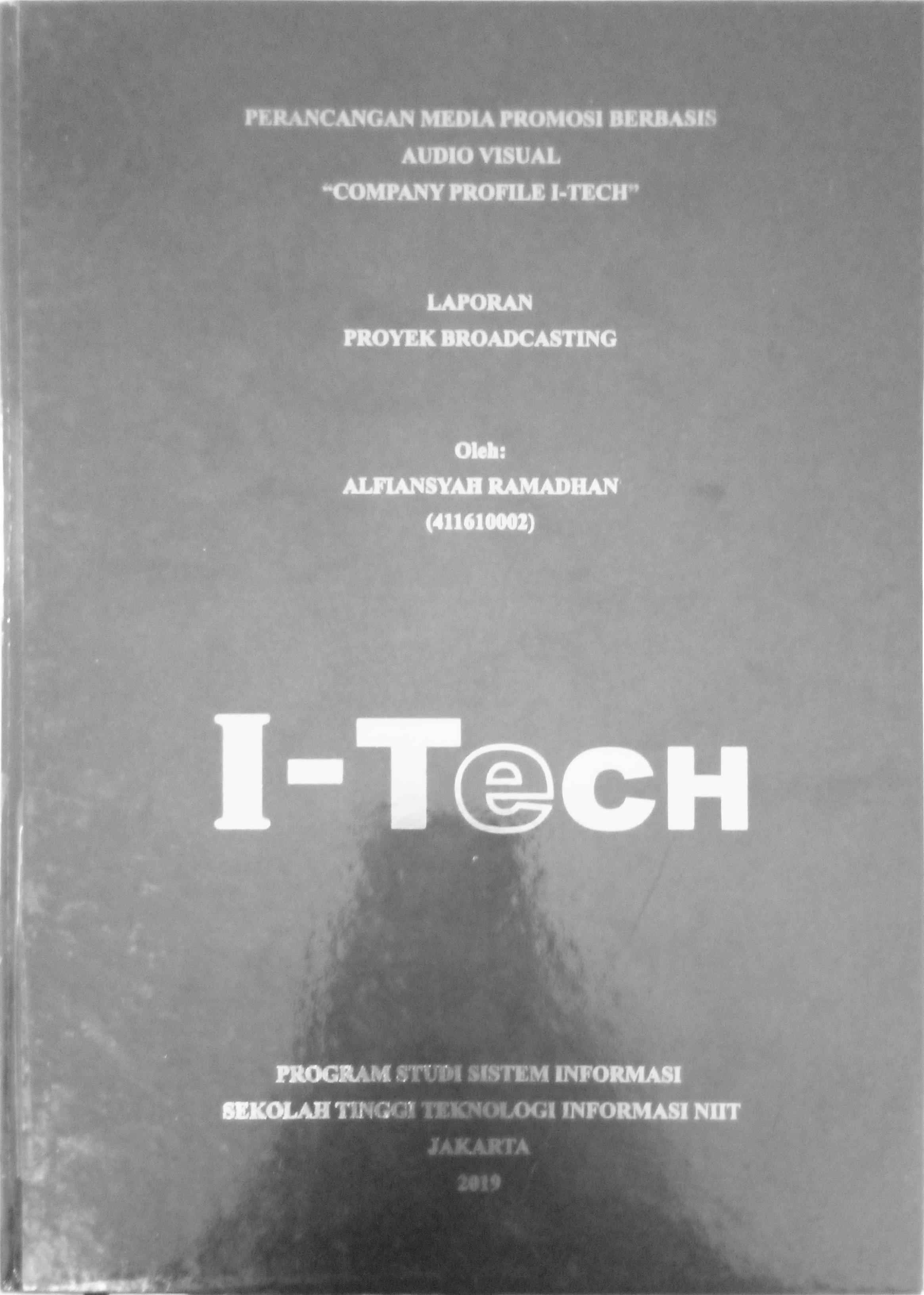 Cover PERANCANGAN MEDIA  PROMOSI BERBASIS AUDIO VISUAL COMPANY PROFILE I-TECH