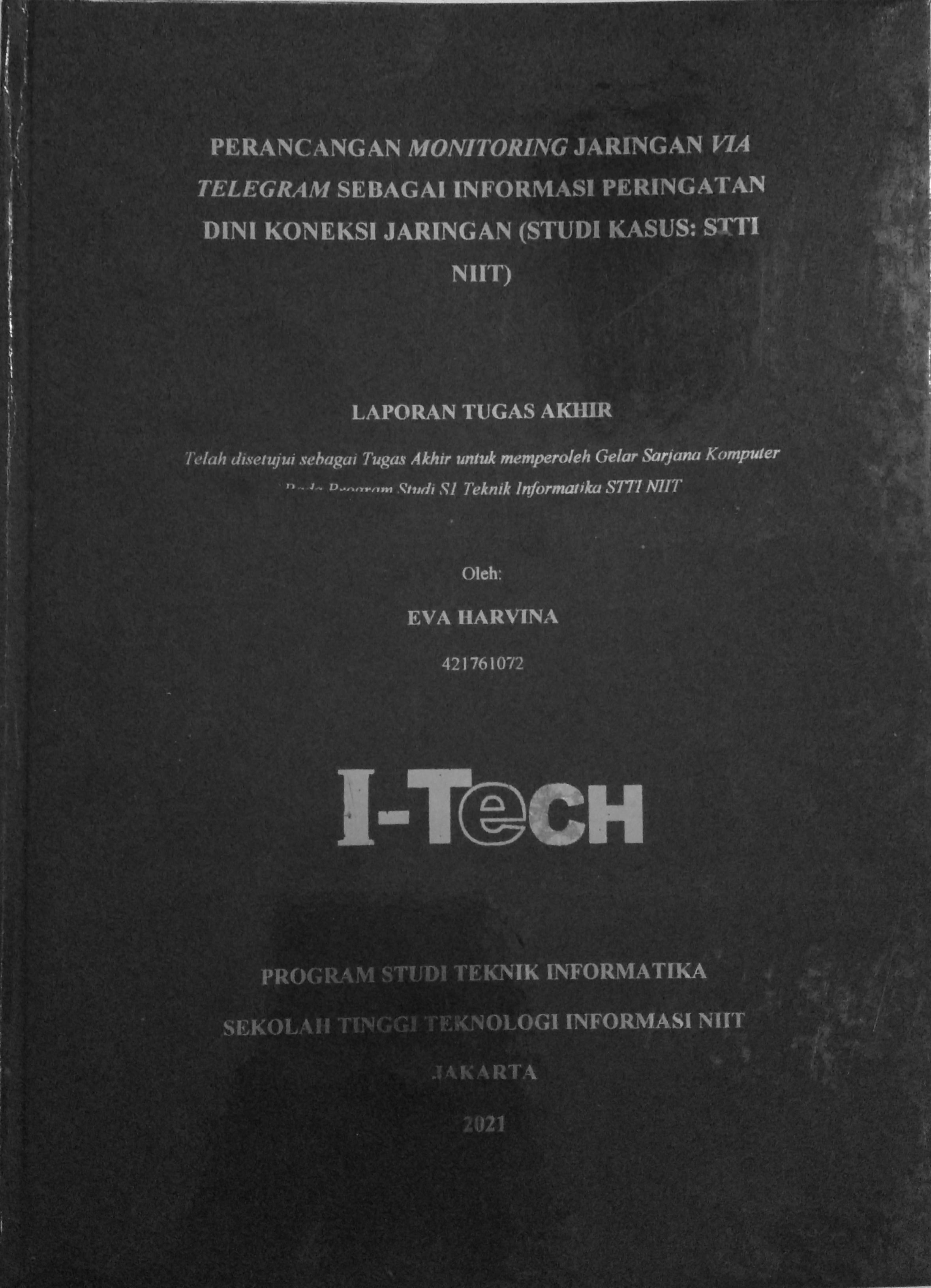Cover PERANCANGAN  MONITORING JARINGAN VIA TELEGRAM SEBAGAI INFORMASI PERINGATAN DINI KONEKSI JARINGAN (STUDI KASUS_ STTI NIIT)