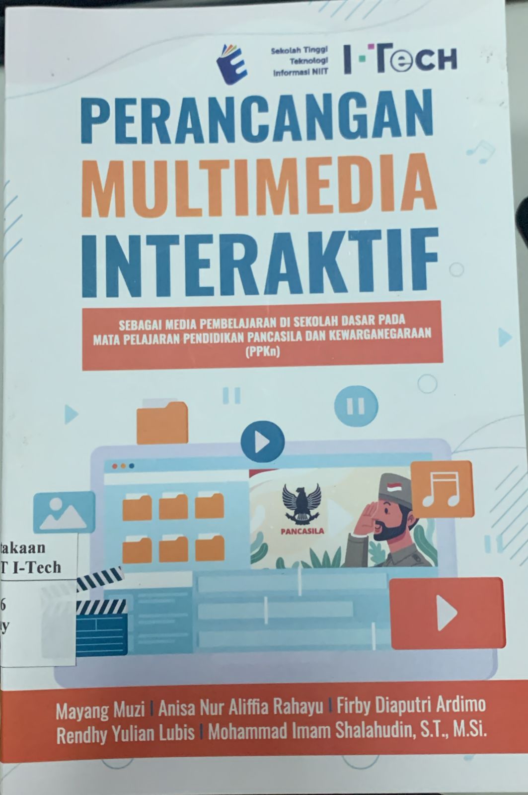 Cover PERANCANGAN MULTIMEDIA INTERAKTIF (Sebagai Media Pembelajaran di sekolah Dasar Pada Mata Pelajaran Pendidikan Pancasila dan Kewarganegaraan (PPKN))