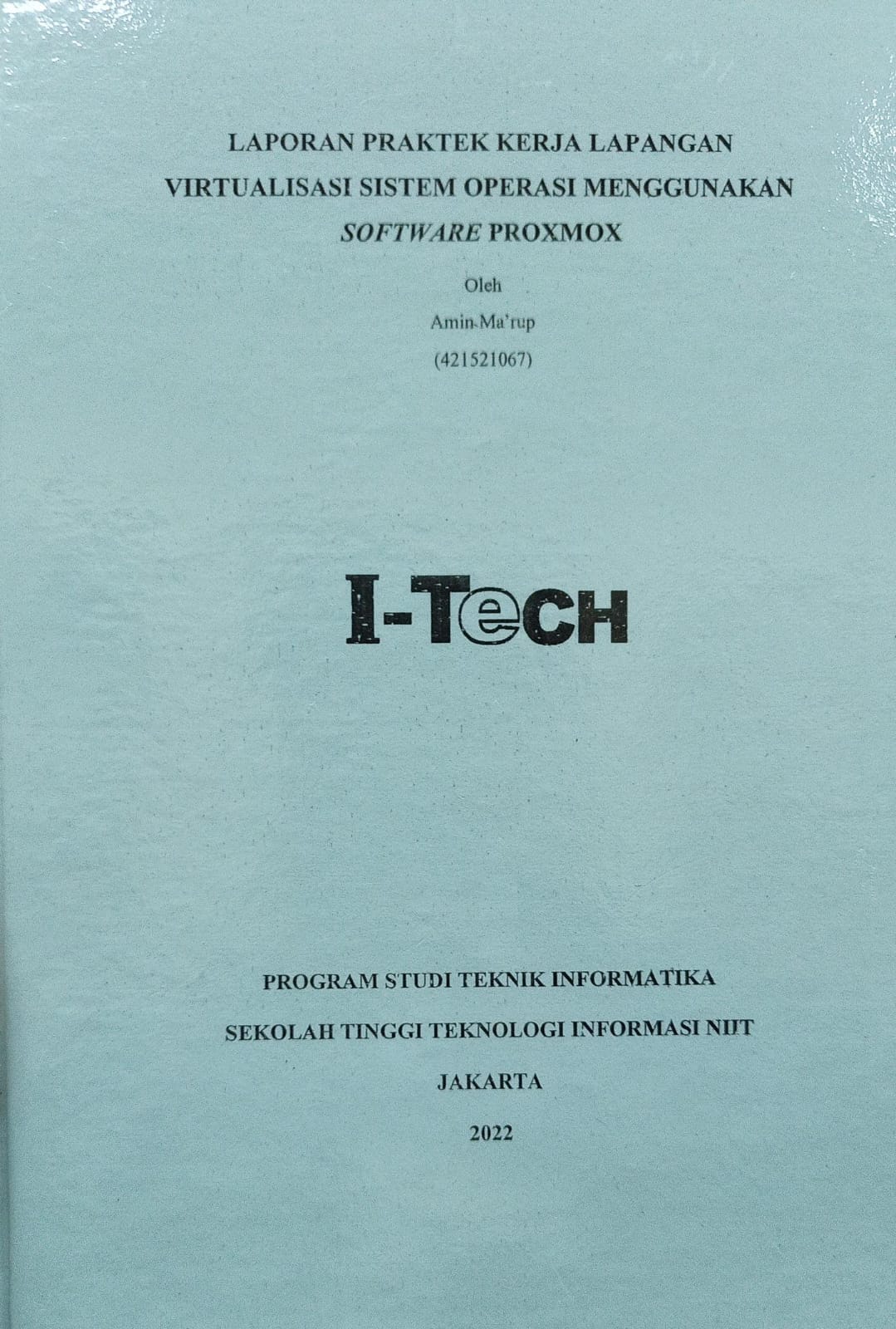 Cover PRAKTEK  KERJA LAPANGAN | LAPORAN PRAKTEK KERJA LAPANGAN VIRTUALISASI SISTEM OPERASI MENGGUNAKAN SOFTWARE PROXMOX