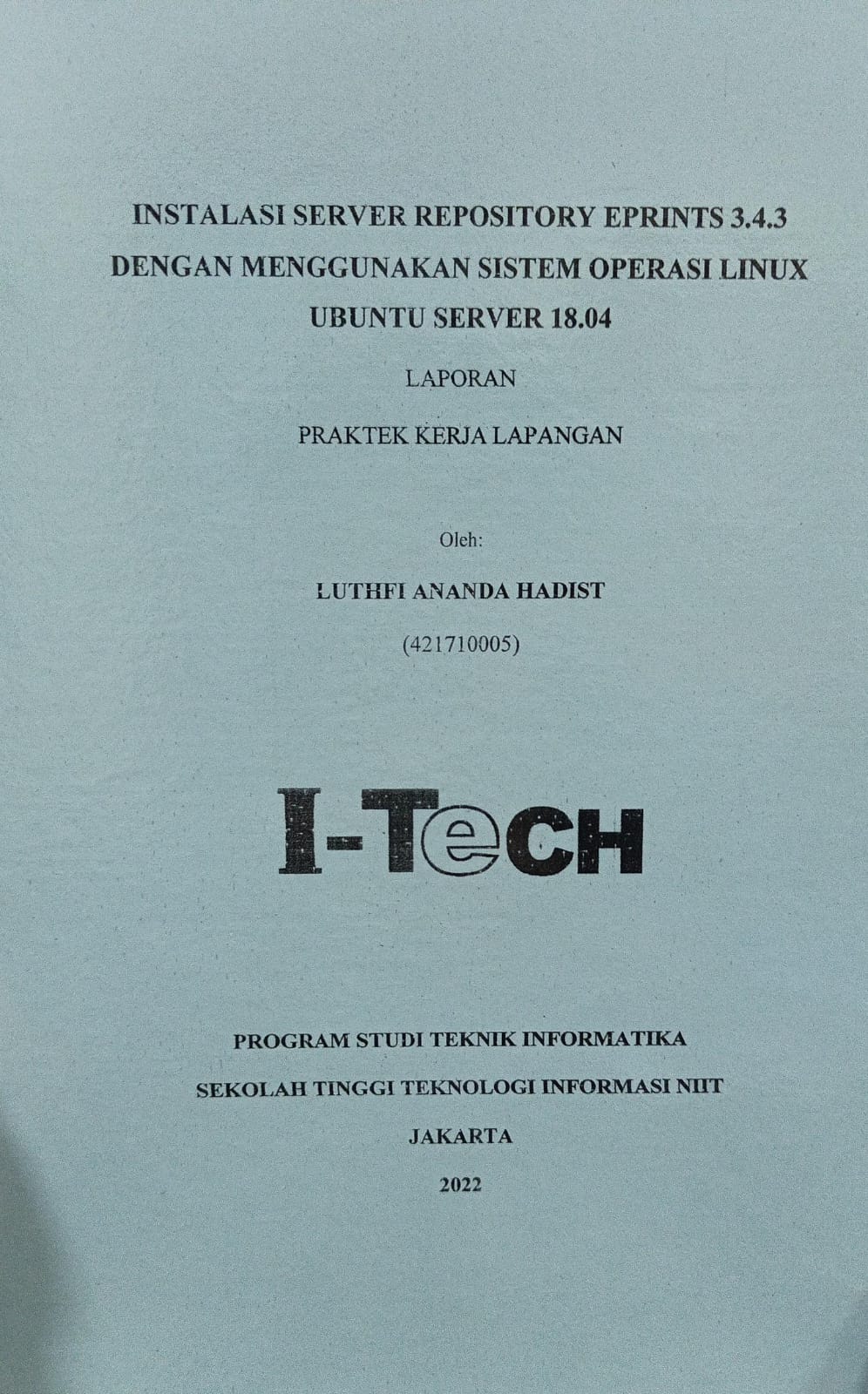 Cover PRAKTEK KERJA LAPANGAN | INSTALASI SERVER REPOSITORY EPRINTS 3.4.3 DENGAN MENGGUNAKAN SISTEM OPERASI LINUX UBUNTU SERVER 18.04