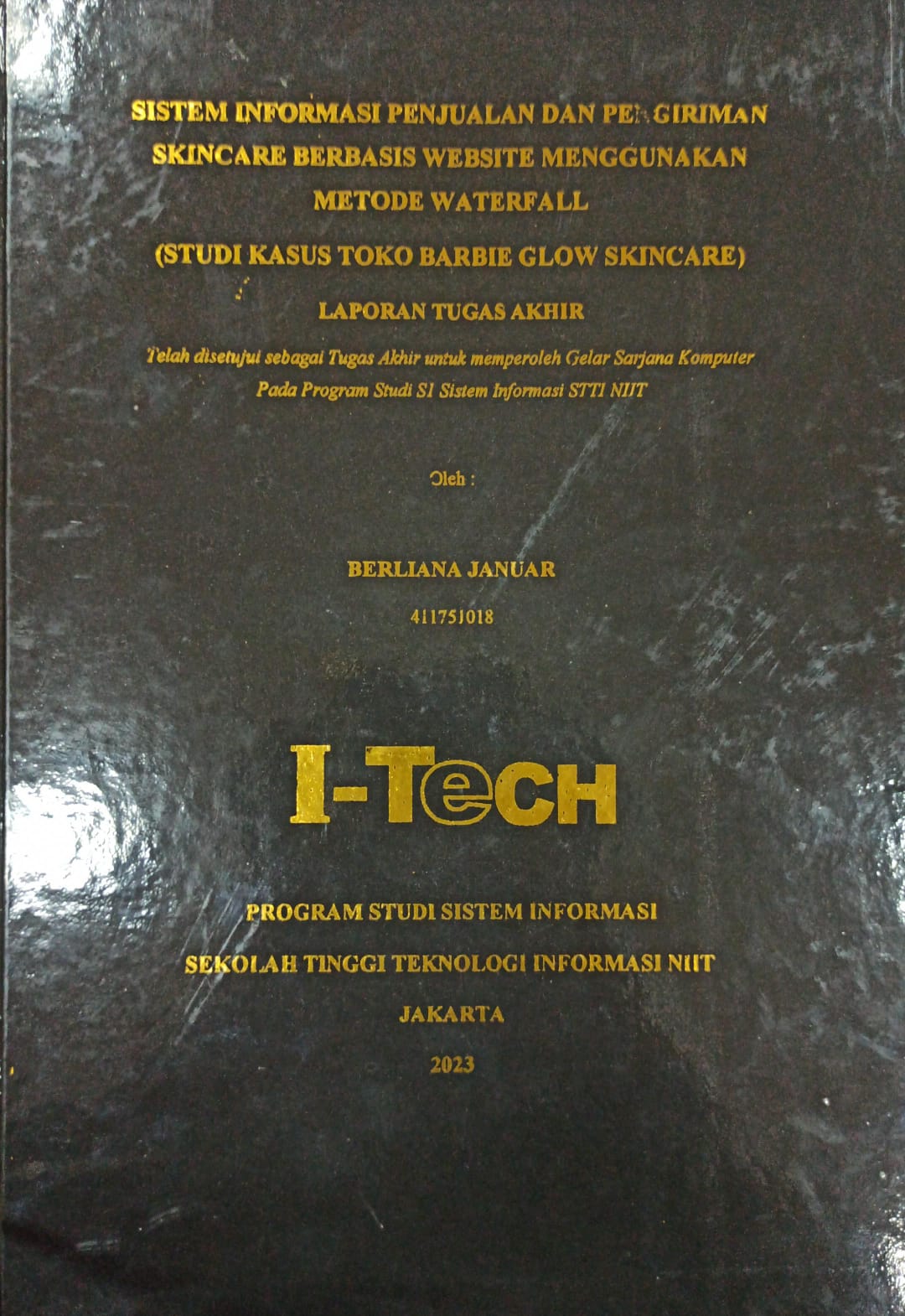 Cover TUGAS AKHIR | SISTEM INFORMASI PENJUALAN DAN PENGIRIMAN SKINCARE BERBASIS WEBSITE MENGGUNAKAN METODE WATERFALL (STUDI KASUS TOKO BARBIE GLOW SKINCARE)