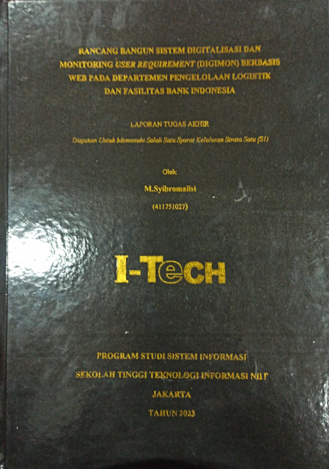 Cover TUGAS AKHIR | RANCANG BANGUN SISTEM DIGITALISASI DAN MONITORING USER REQUIREMENT (DIGIMON) BERBASIS WEB PADA DEPARTEMEN PENGELOLAAN LOGISTIK DAN FASILITAS BANK INDONESIA