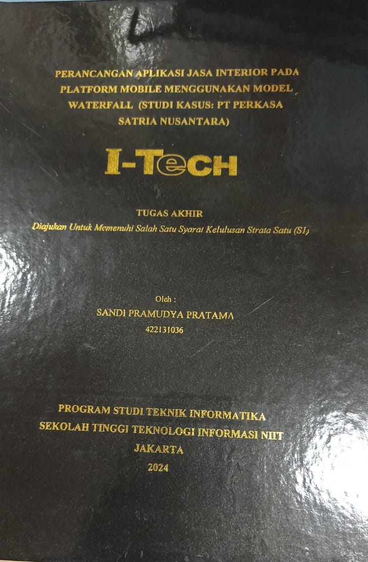 Cover TUGAS AKHIR | PERANCANGAN APLIKASI JASA INTERIOR PADA PLATFORM MOBILE MENGGUNAKAN MODEL WATERFALL (STUDI KASUS: PT PERKASA SATRIA NUSANTARA)