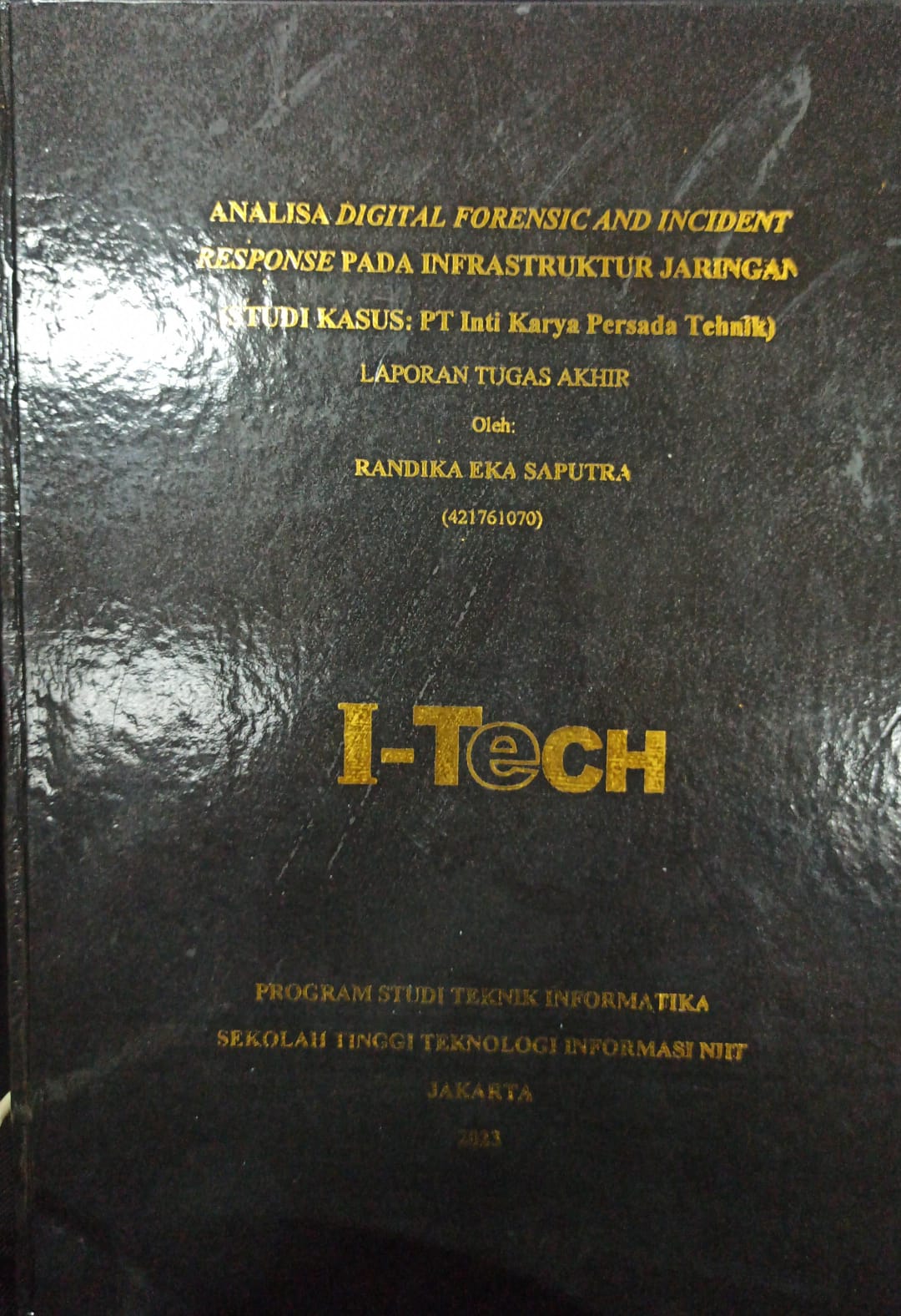 Cover TUGAS AKHIR | ANALISA DIGITAL FORENSIC DAN INCIDENT RESPONSE PADA INFRASTRUKTUR JARINGAN (STUDI KASUS: PT INTI KARYA PERSADA TEHNIK)