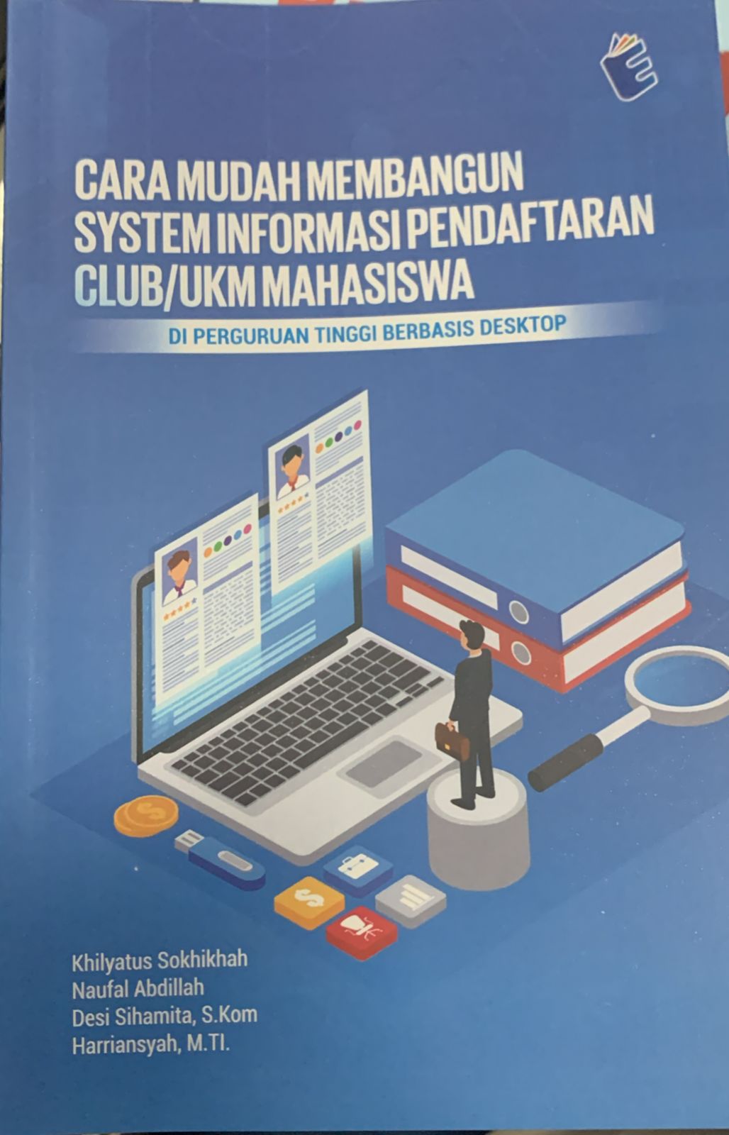 Cover CARA MUDAH MEMBANGUN  SISYTEM INFORMASI PENDAFTARAN CLUB / UKM MAHASISWA