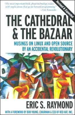 Cover Cathedral and the Bazaar: Musings on Linux and Open Source by an Accidental Revolutionary