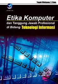 Cover Etika Komputer dan Tanggung Jawab Profesional di Bidang Teknologi Informasi