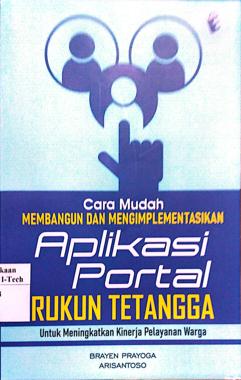 Cover Cara Mudah Membangun Dan Mengimplementasikan Aplikasi Portal RUKUN TETANGGA untuk meningkatkan kinerja pelayanan warga