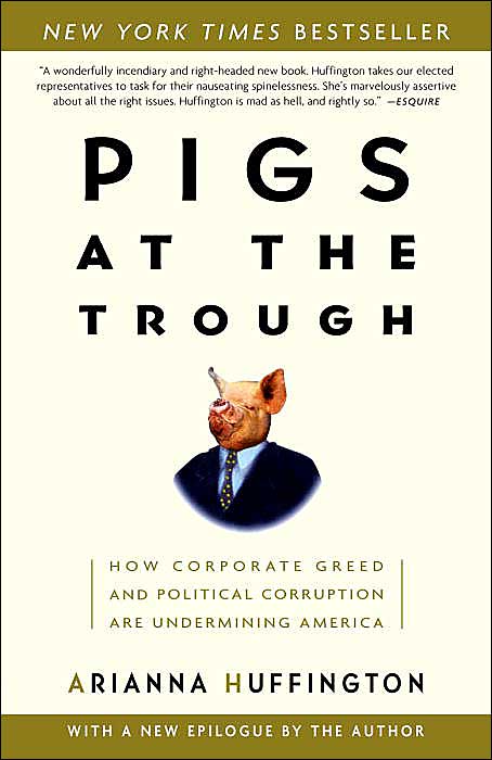 Cover Pigs at the trough : how corporate greed and political corruption are undermining America