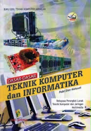 Cover Dasar-Dasar Teknik Komputer dan Informatika